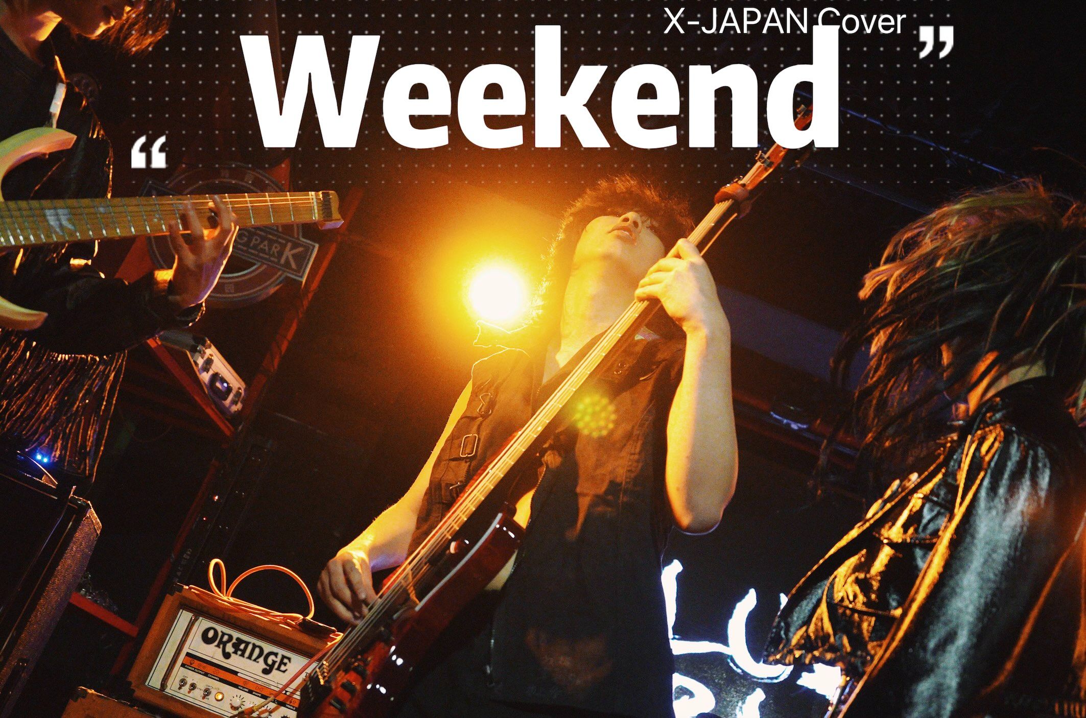 【XJAPAN】Weekend视觉系乐队Cover哔哩哔哩bilibili