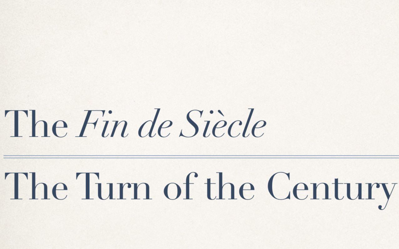 [图]【西方音乐史】48 - The Fin de Siècle - The Turn of the Century (Early 20th Century)