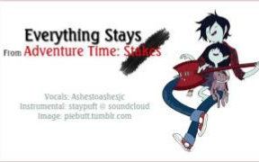 [图]【Adventure Time】男声翻唱Everything Stays