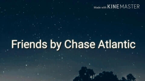Chase Atlantic - Friends