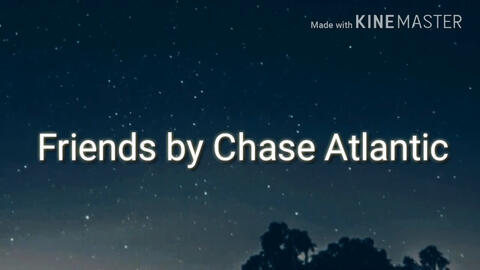 Friends - song and lyrics by Chase Atlantic