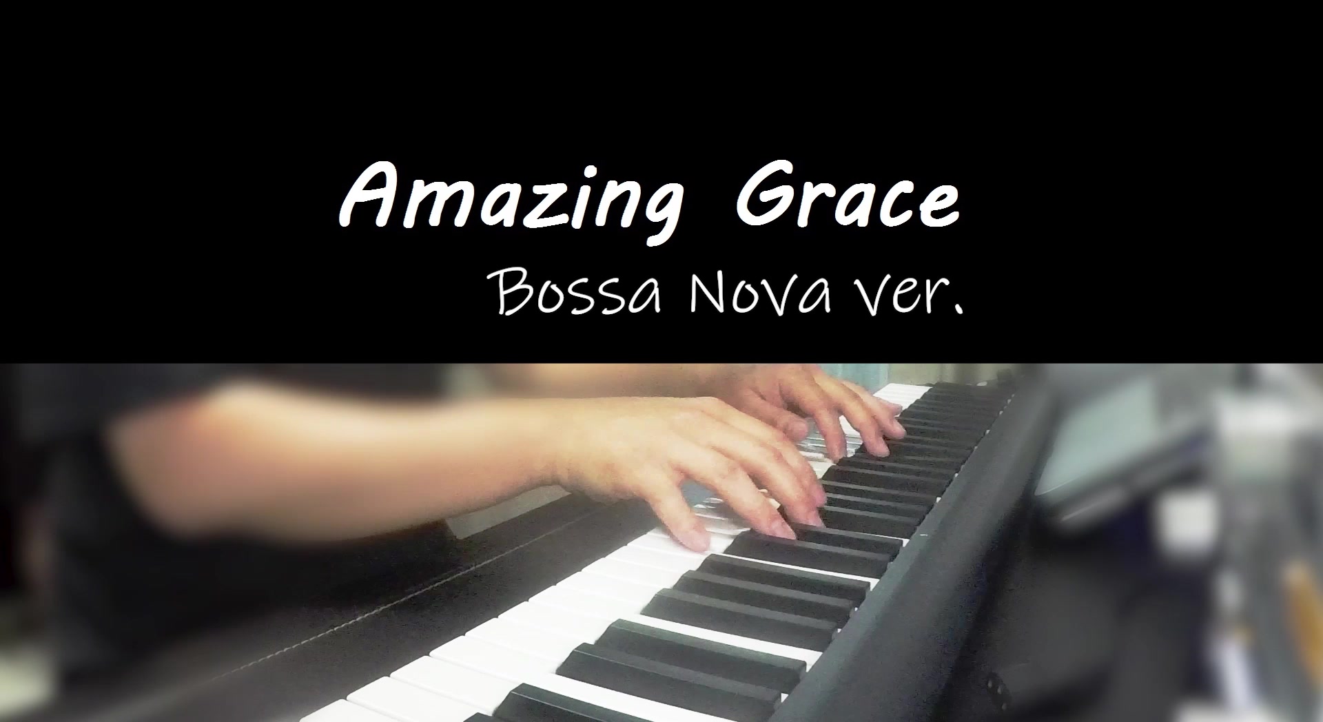 amazinggracejazz5个版本钢琴版本演奏安排bymarkpiano乐谱