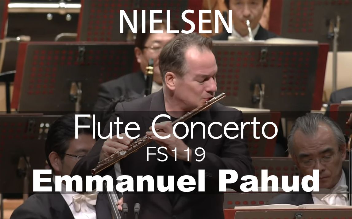 [图]C.Nielsen___Flute Concerto, FS119 (Emmanuel Pahud)