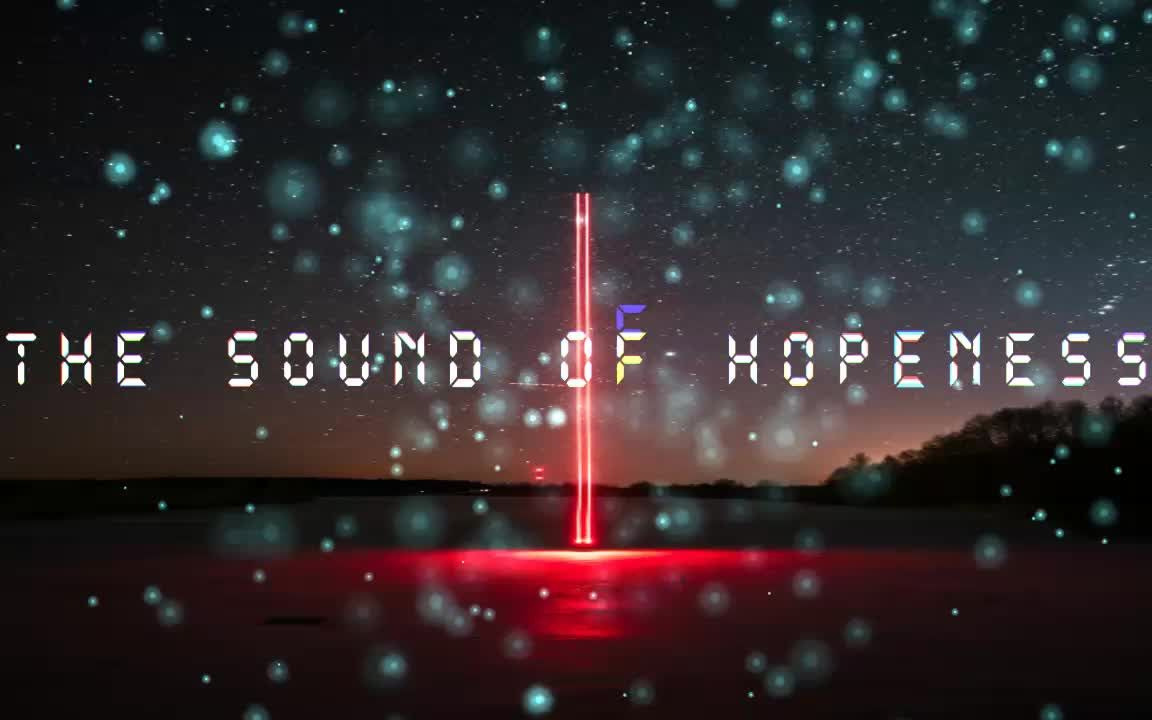 原创电音the sound of hopeness哔哩哔哩bilibili