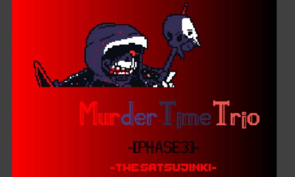 [传说之下/undertale]三重谋杀/Murder Time Trio Hard Mode杀人魔/The Satsujinki sans传说之下