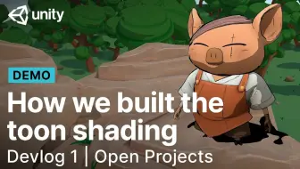 [Unity 教程]-Open Projects |  开发日志（1）：如何制作卡通着色器
