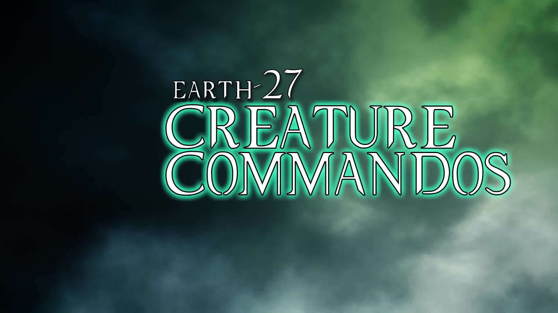 [图]地球27的生物突击队 Earth-27 CREATURE COMMANDOS