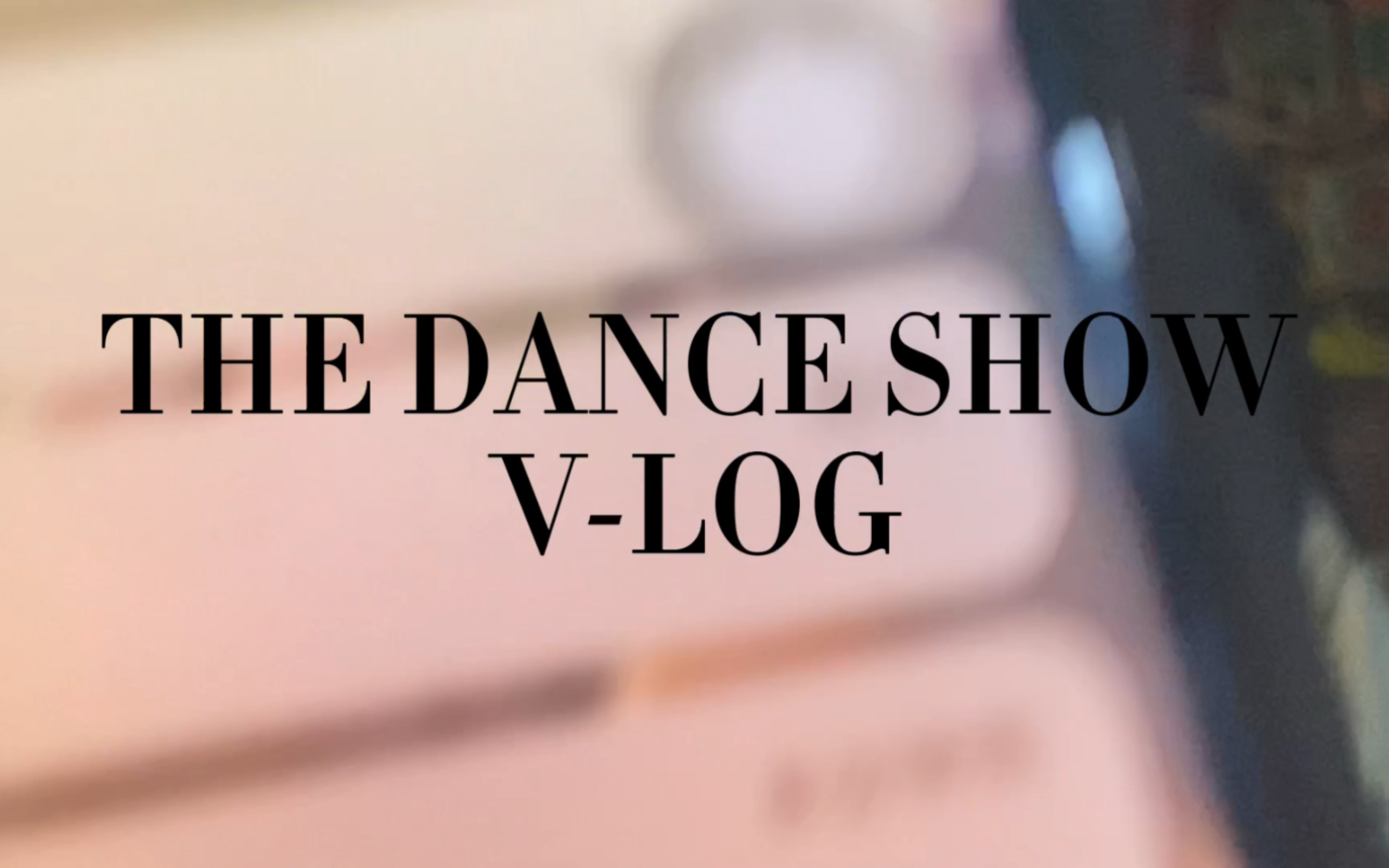 [图]The Dance Show v-log