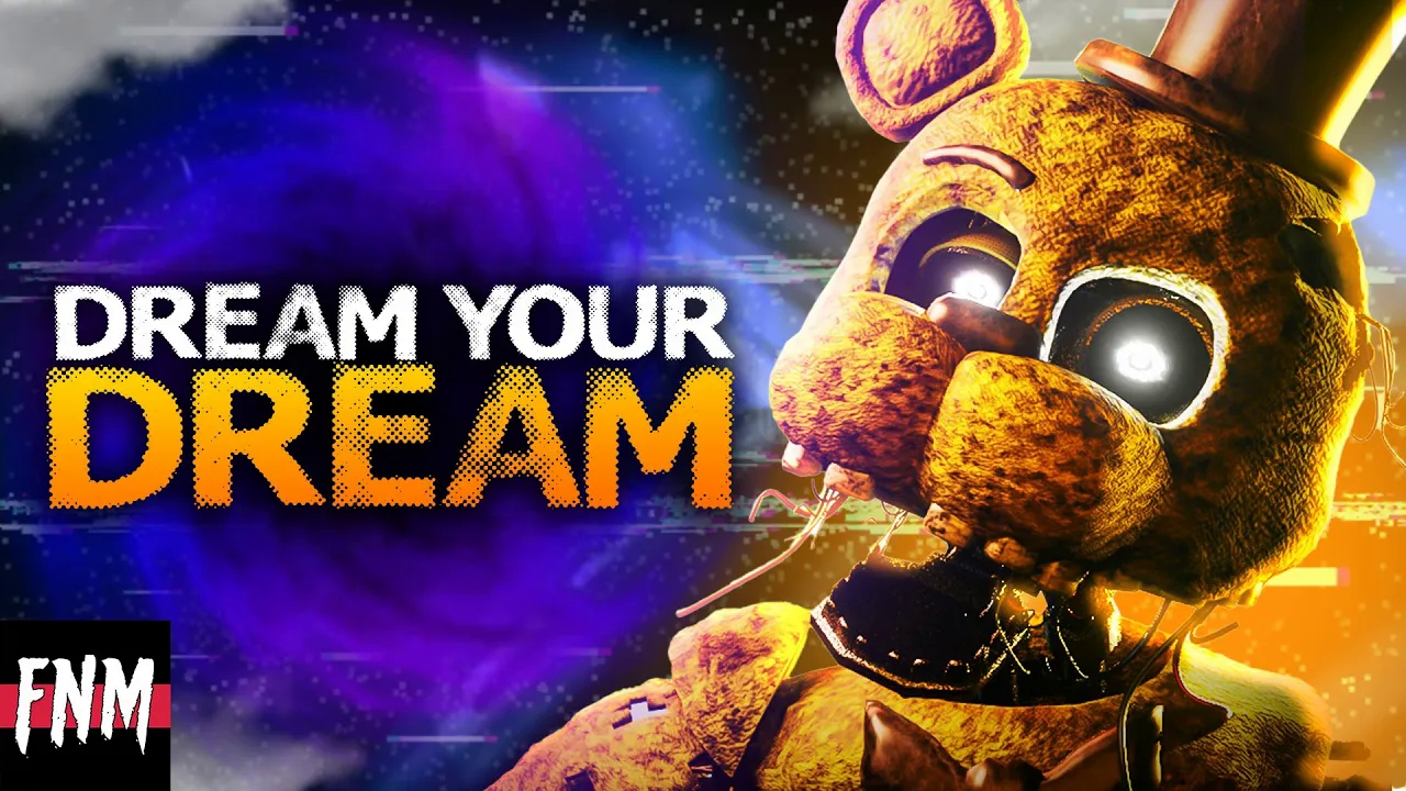 [图][SFM FNAF] "梦你所梦 DREAM YOUR DREAM"