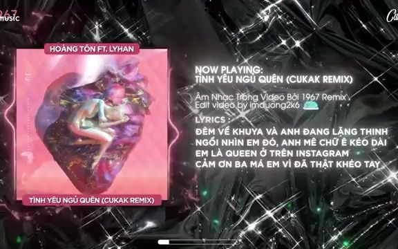 [图]Tình Yêu Ngủ Quên - Hoàng Tôn ft. LyHan「Cukak Remix」- Audio Lyrics Video