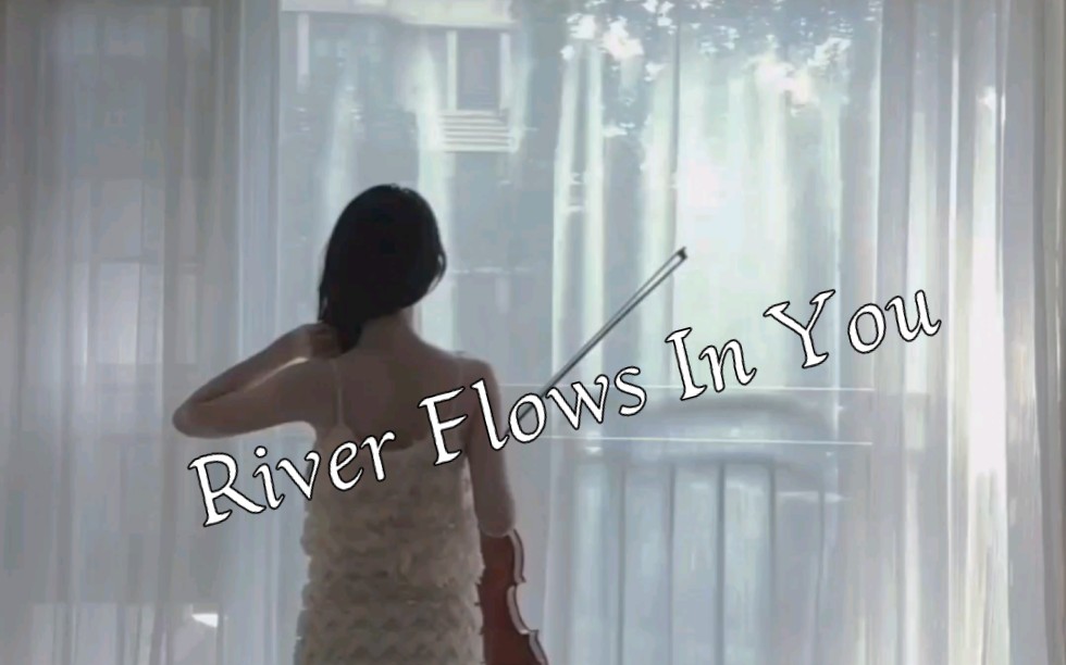 River Flows In You哔哩哔哩bilibili