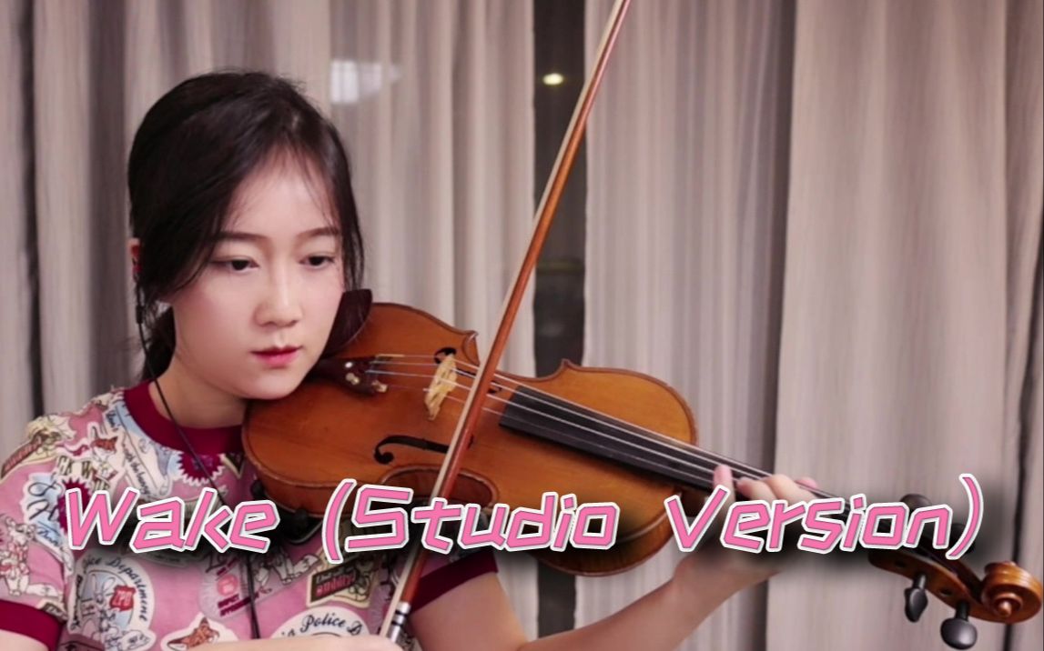 [图]【小提琴/揉揉酱】《Wake (Studio Version）》 附小提琴谱