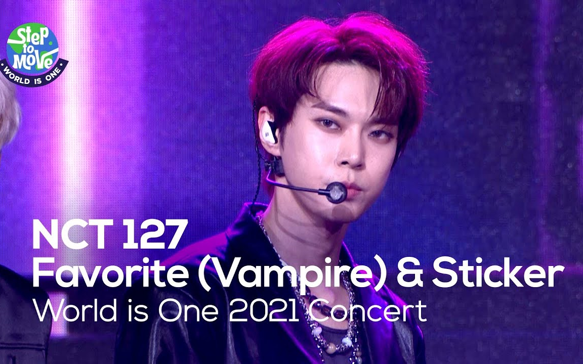 [图]NCT 127 'Favorite (Vampire) & Sticker' [World is One 2021 CONCERT] 211107