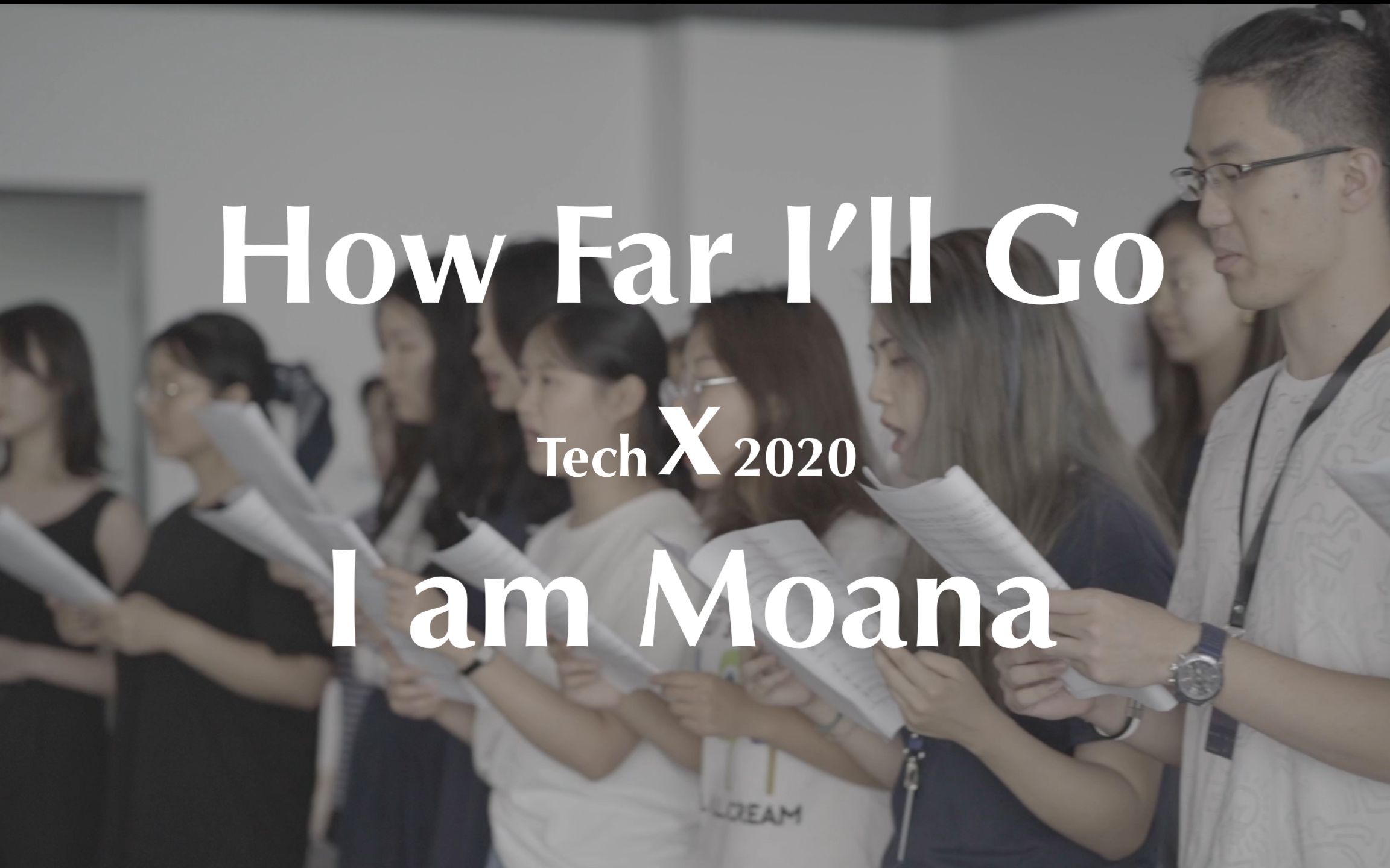 [图]【TechX2020】How Far I'll Go x I am Moana