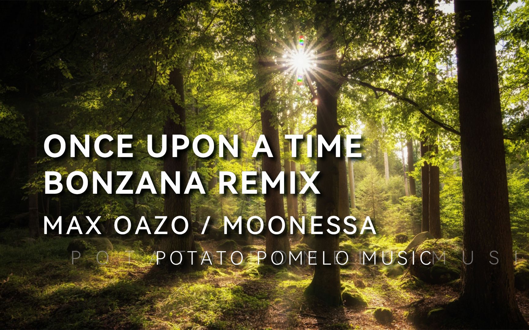 [图]Once upon a Time（Bonzana Remix）-Max Oazo / Moonessa