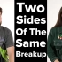 Two Sides Of The Same Breakup