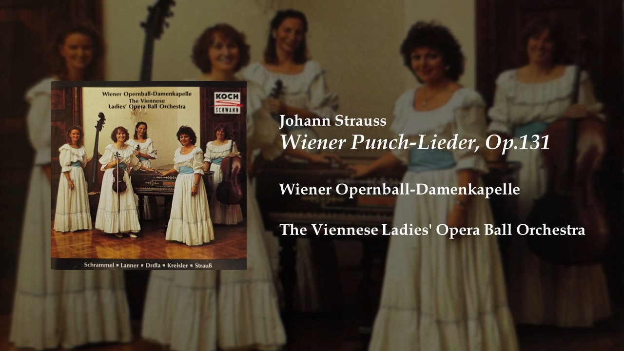 Johann Strauss  Wiener PunchLieder, Op.131哔哩哔哩bilibili