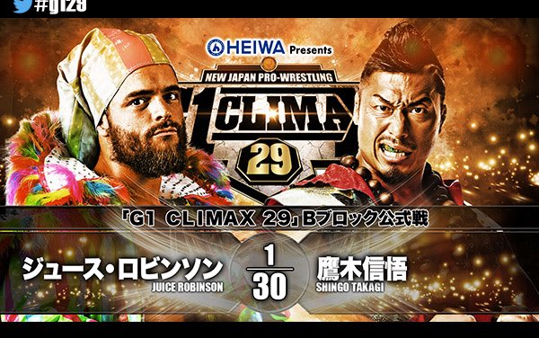 NJPW G1 CLIMAX 29 #g129 第二日 2019.07.13 Juice Robinson vs. 鹰木信悟哔哩哔哩bilibili