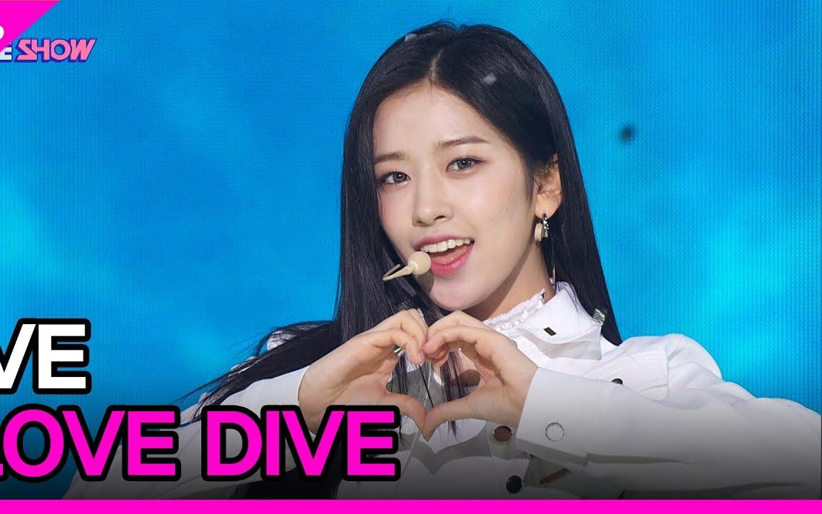 IVE《 LOVE DIVE》打歌舞台THE SHOW 220412_哔哩哔哩_bilibili