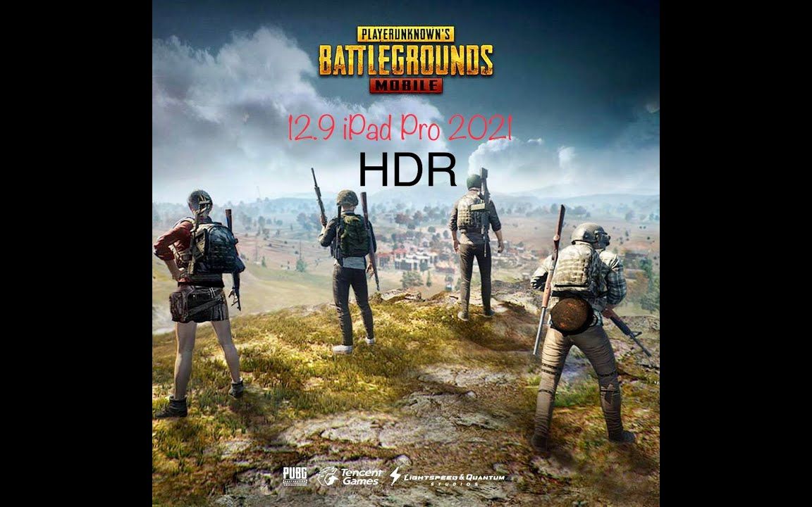 m1芯片ipad pro 2021 吃鸡hdr运行测试国际版手游绝地求生