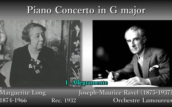 [图]Ravel Piano Concerto in G, Marguerite Long & Ravel (1932) 拉威尔钢协首演！！！