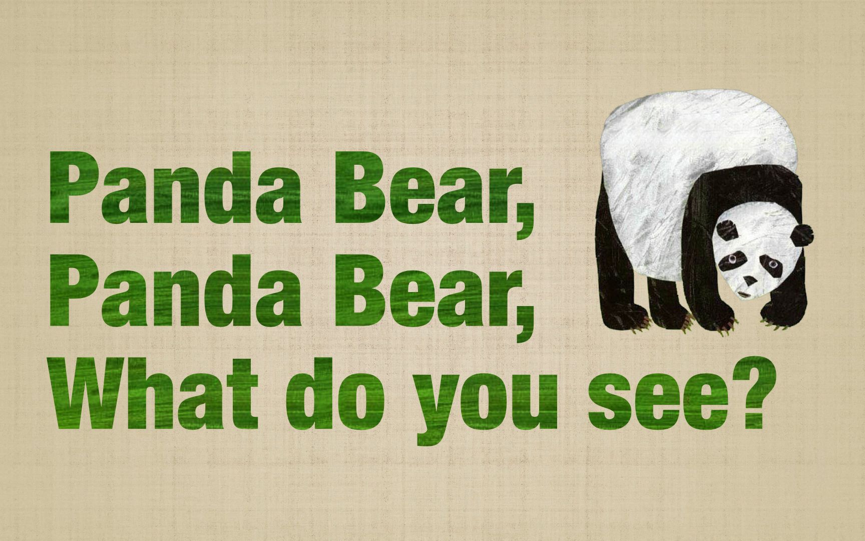 [图]Panda Bear, Panda Bear, What do you see?