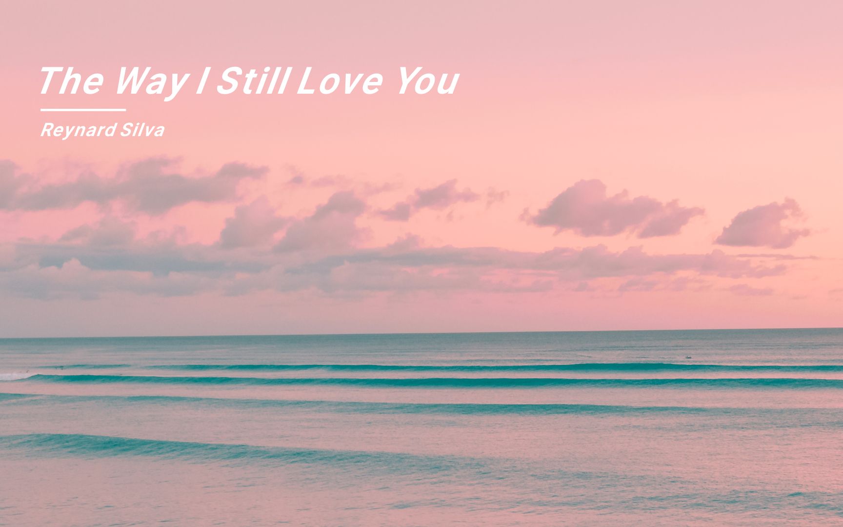 [图]“听了这首歌好想谈恋爱呀！”《The Way I Still Love You》