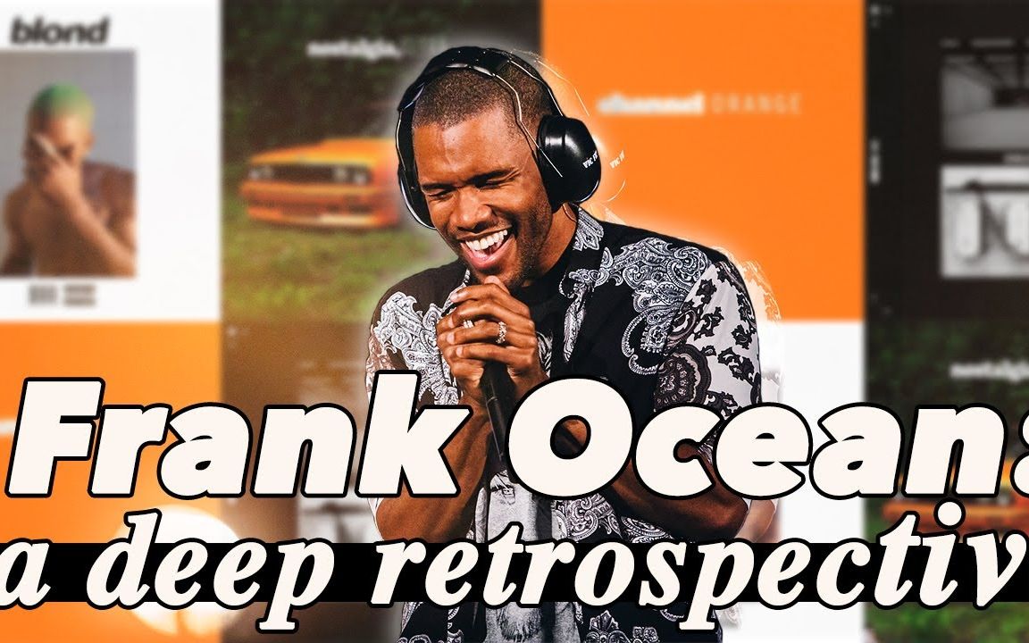 「Frank Ocean | 视频论文 | 双字」单恋 The Unrequited Love哔哩哔哩bilibili