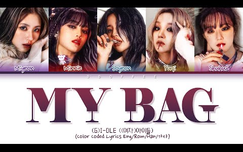 (G)IDLE  My Bag 彩词版 EngRomHanViet哔哩哔哩bilibili