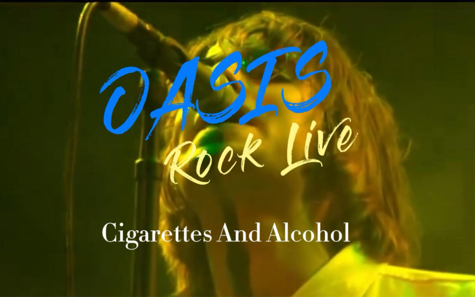 [图]oasis绿洲乐队-《Cigarettes And Alcohol 》1996LIVE AT KNEBWORTH