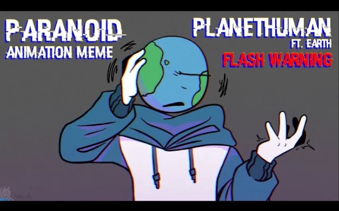 [图]Paranoid || FW（闪光预警） || Animation Meme || PlanetHuman