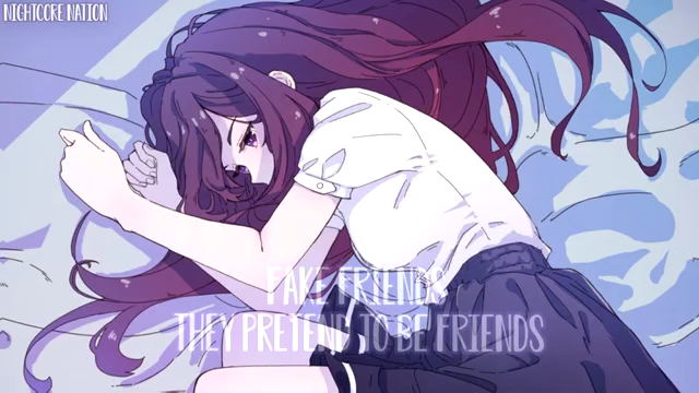 [图]Nightcore - VALDIS - Fake Friends (Lyrics)