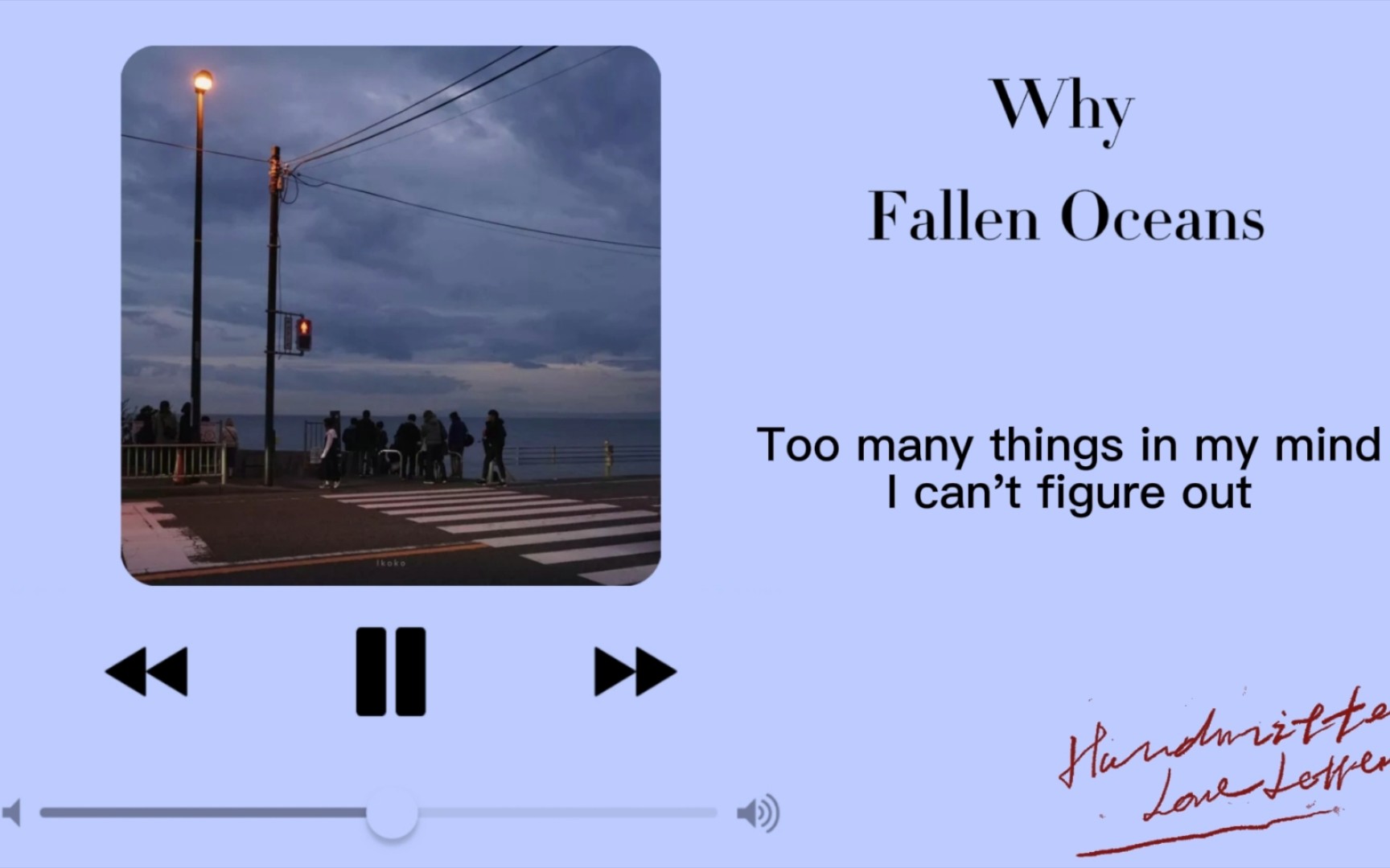 [图]歌曲分享 | 因为真相才是最伤人的 | Fallen Oceans - Why