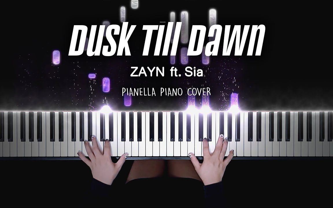 [图]【 ZAYN - Dusk Till Dawn ft.Sia】特效钢琴 Pianella Piano