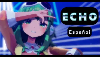 Download Video: 【GUMI ESPAÑOL】ECHO (Spanish Ver.) 【Synthesizer V Cover】+【MMDカバー】【搬运】