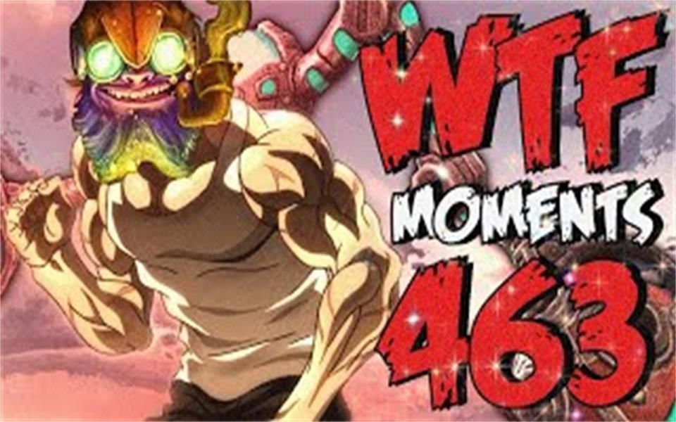 [图]Dota 2 WTF Moments 463