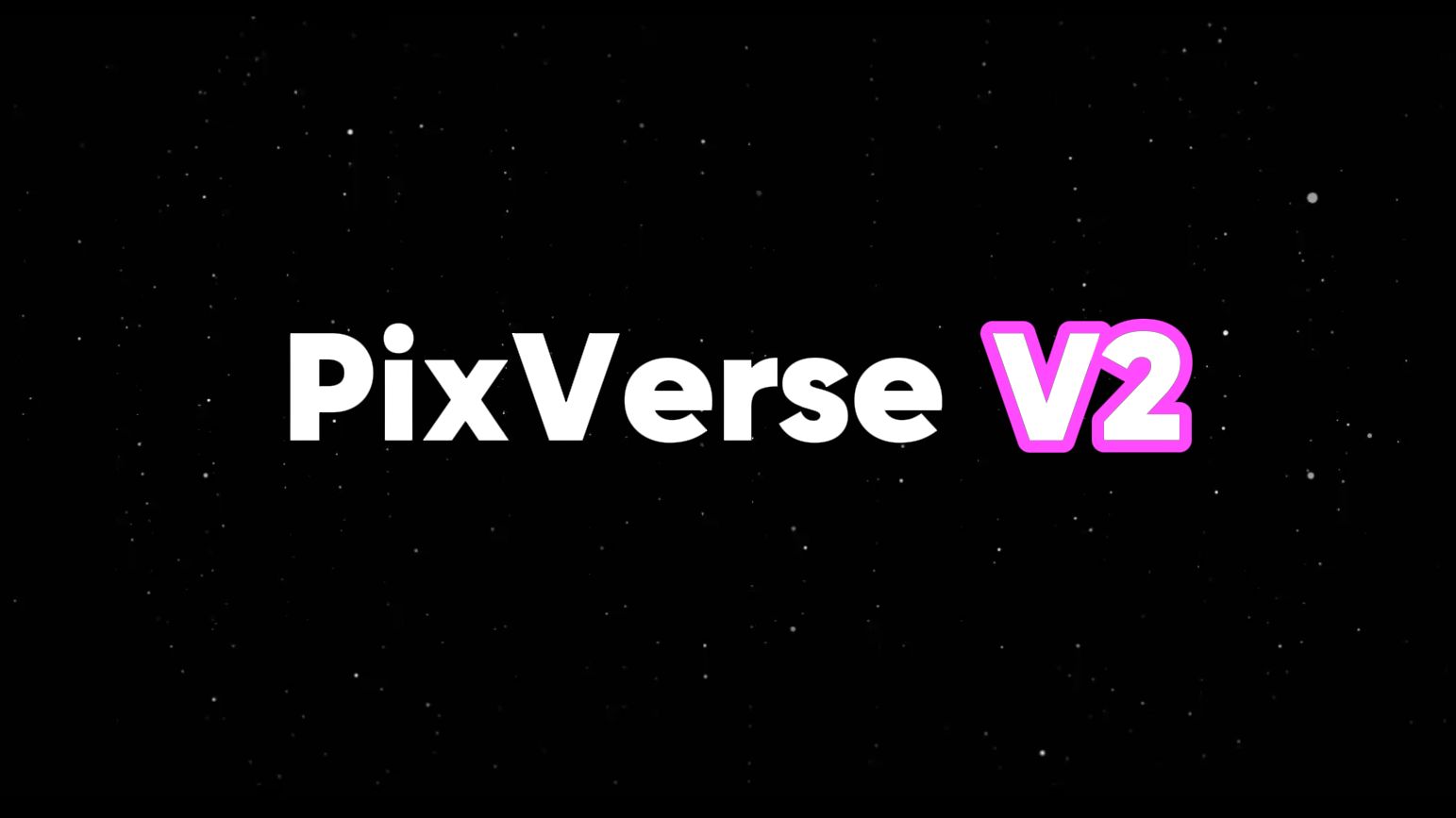 PixVerse V2 正式发布,更快更长更有趣的AI视频生成来了!哔哩哔哩bilibili