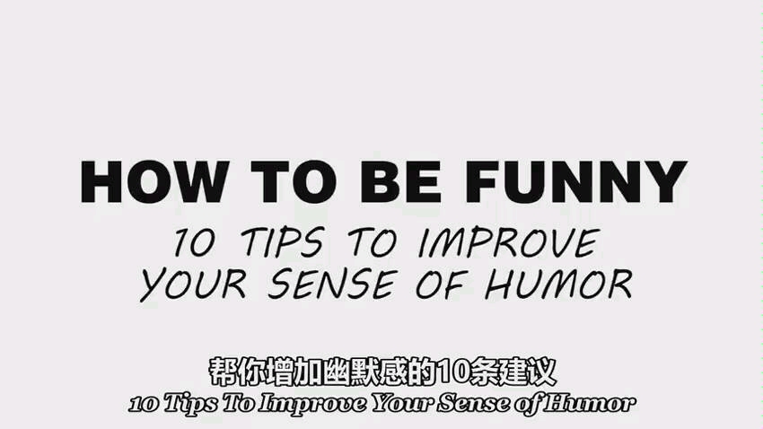 10 Tips to improve your sense of humor哔哩哔哩bilibili