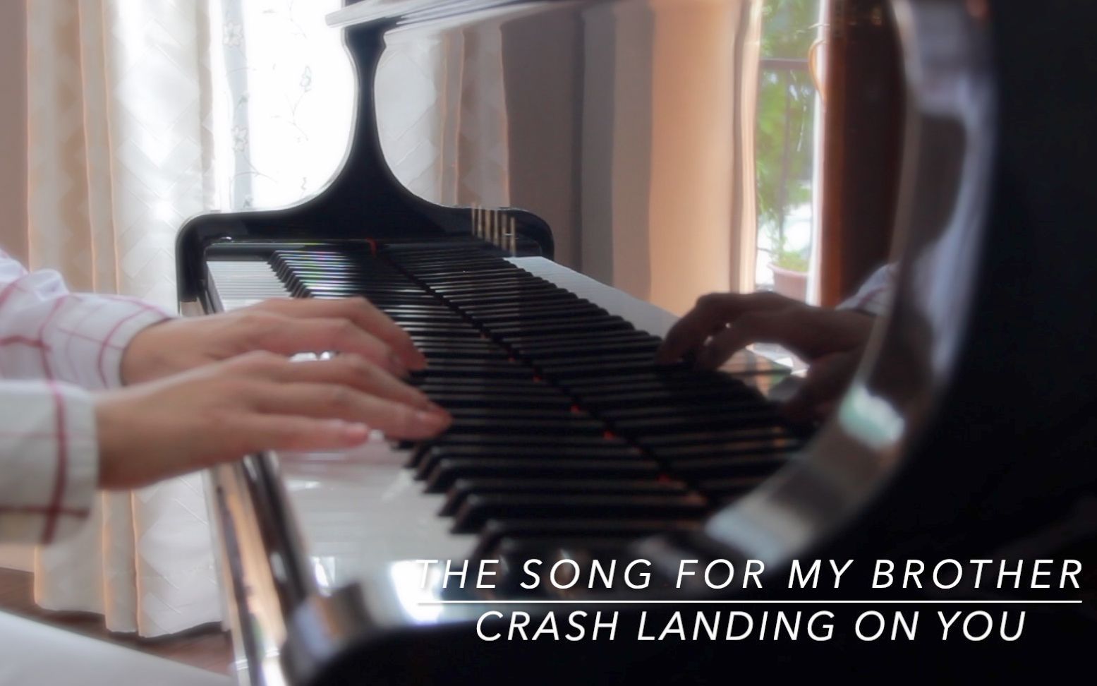 [图]The Song for My Brother 完整版——Crash Landing On You 爱的迫降 钢琴曲