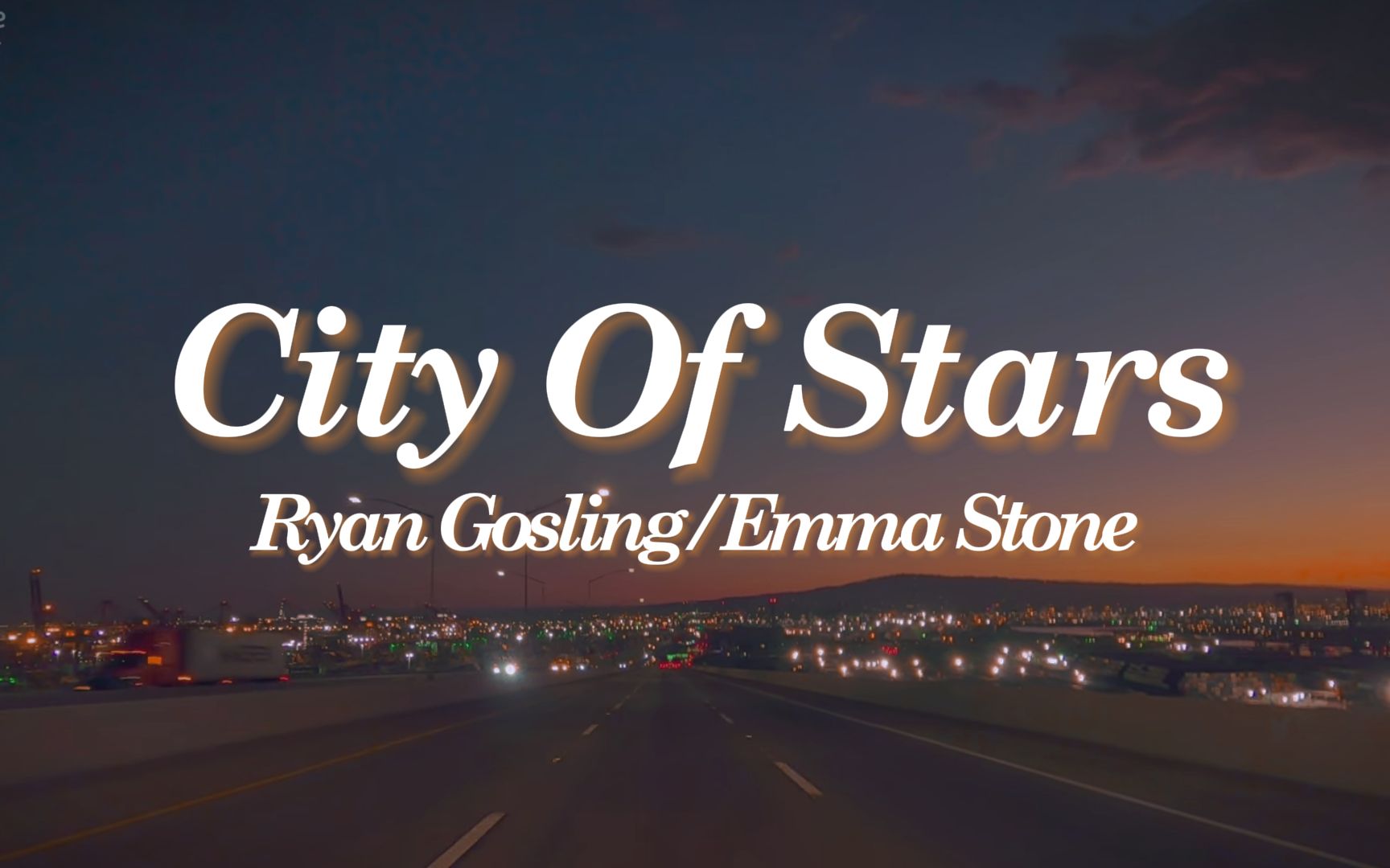 [图]傍晚在加州开车听【City Of Stars】-Ryan Gosling/Emma Stone