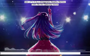 Download Video: [推しの子 remix] YOASOBI - アイドル (Imaginary Reality Remix)