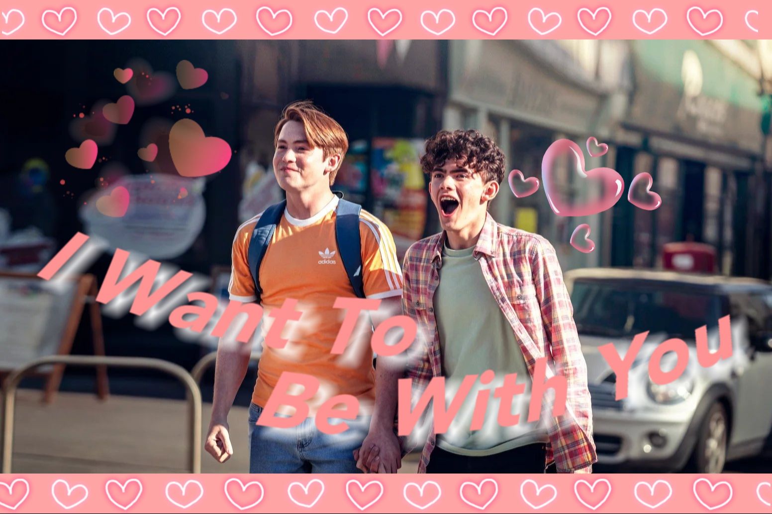 [图]「Heartstopper｜心跳漏一拍」· I Want To Be With You