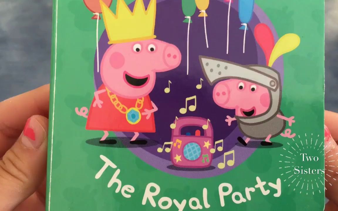 [图]Peppa Pig#The Royal Party