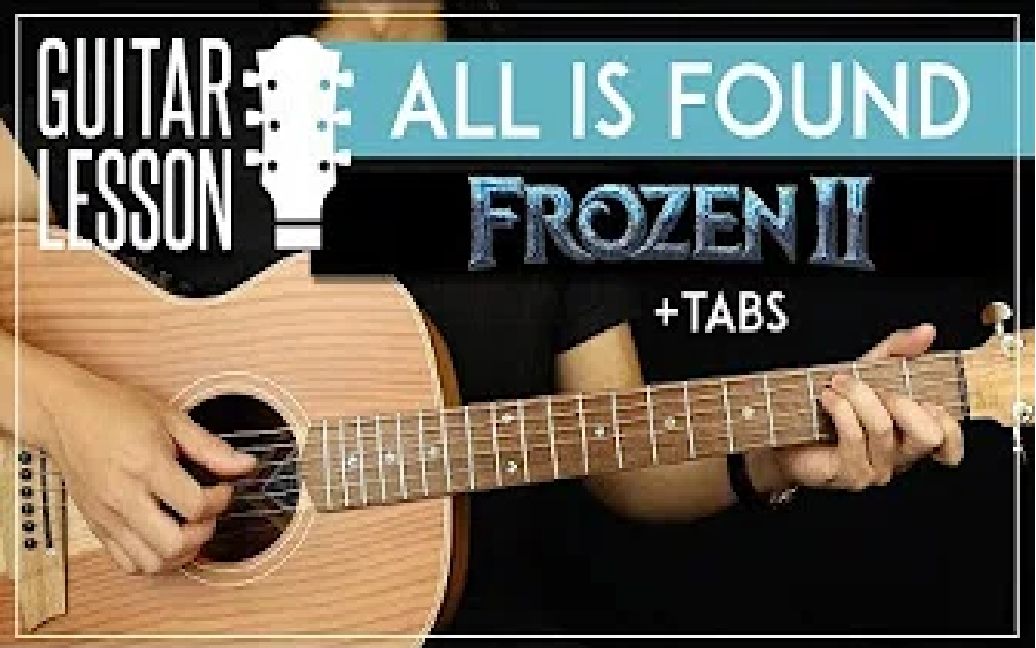 [图]冰雪奇缘2主题曲All is Found吉他弹唱教学【Frozen2】 GuitarZero2Hero cover