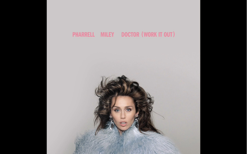 [图]麦莉Miley Cyrus、菲董Pharrell Williams最新合作单曲「Doctor (Work It Out)」全曲发布！