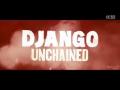 被解放的迪亚戈Django Unchained电视宣传片哔哩哔哩bilibili