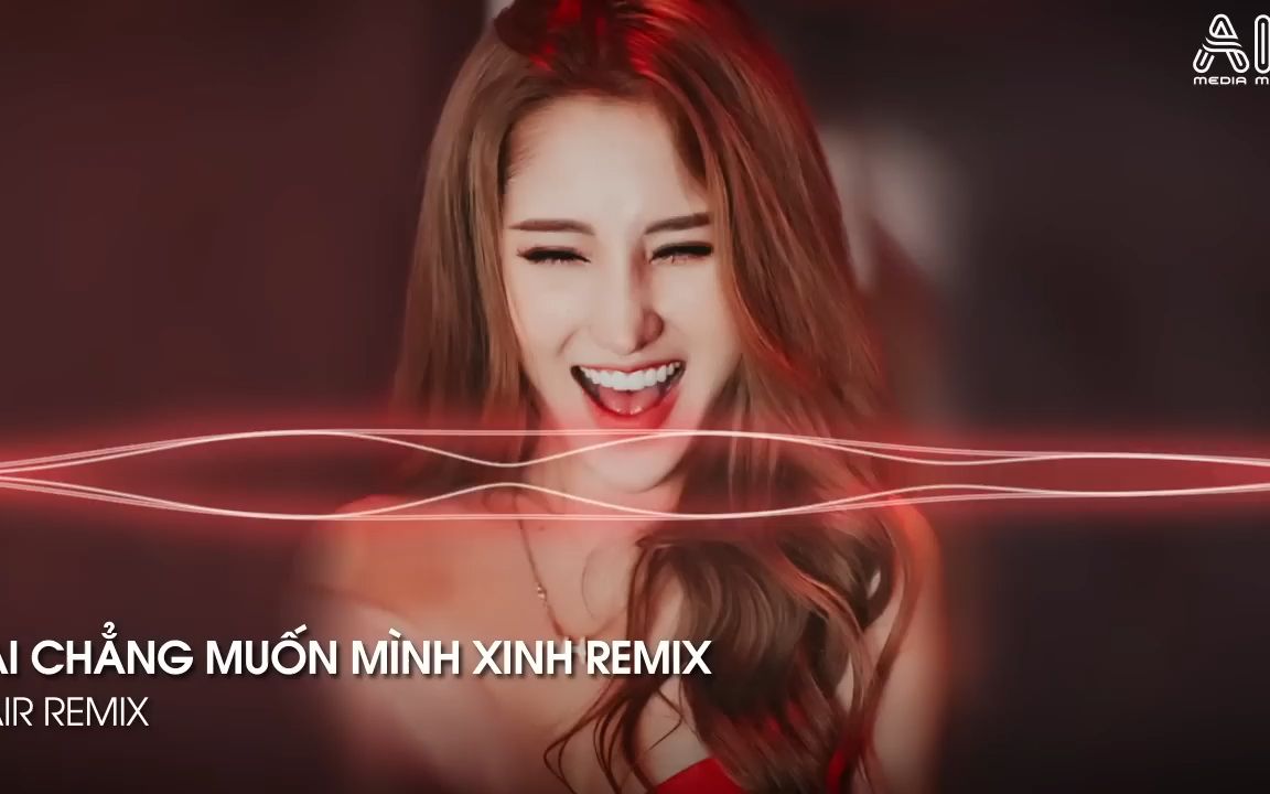 [图]Ai Chẳng Muốn Mình Xinh Remix - Body Shaming Remix - Ai Chẳng Muốn Lên Sóng Được