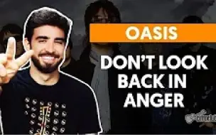 Descargar video: Don't Look Back in Anger【Oasis】吉他弹唱教学（简单版+完整版）Cifraclub