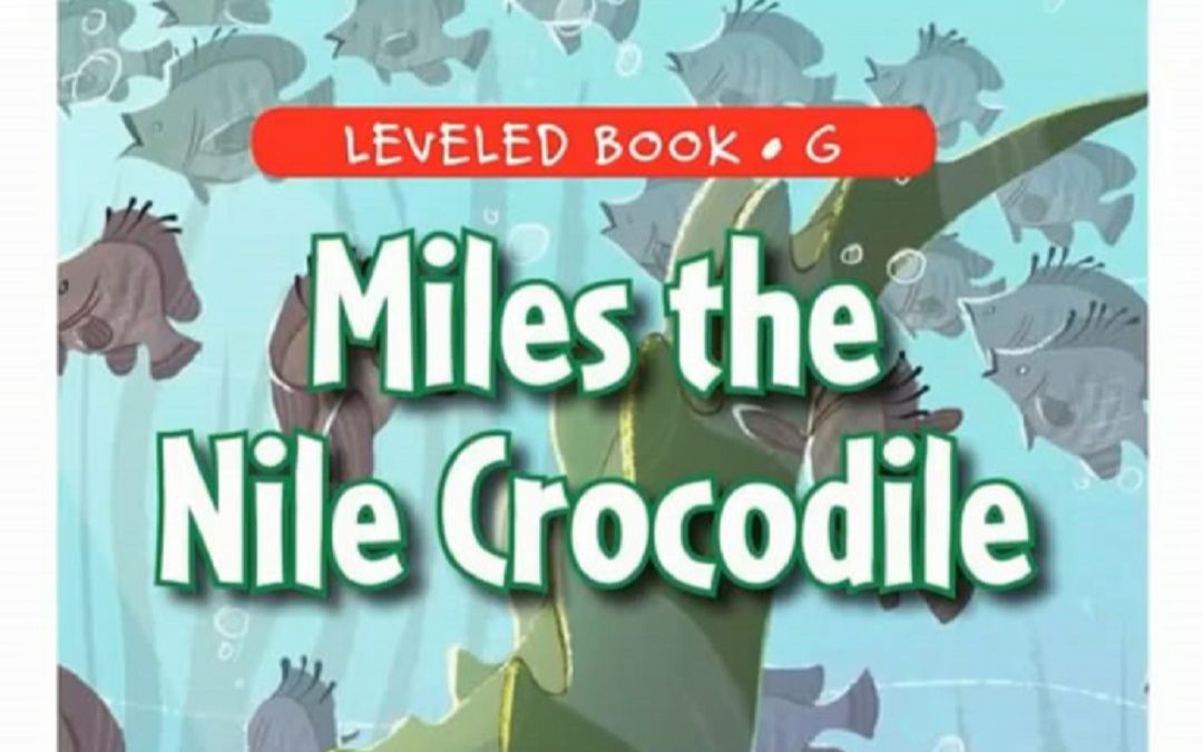 [图]「不用词汇书背单词」Episode 705：Miles the Nile Crocodile