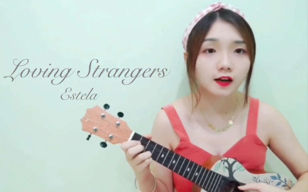 [图]尤克里里唯美弹唱 经典英文歌Loving Strangers 罗马的房间 电影主题曲 Russian Red原唱